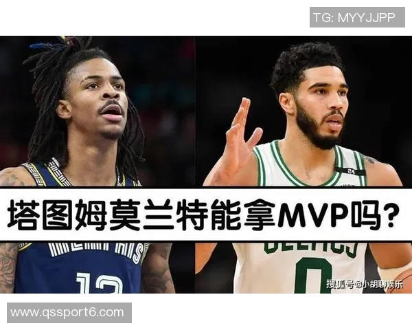 莫兰特最后10秒反超球表现出色命中率高于塔图姆仅次于他1次